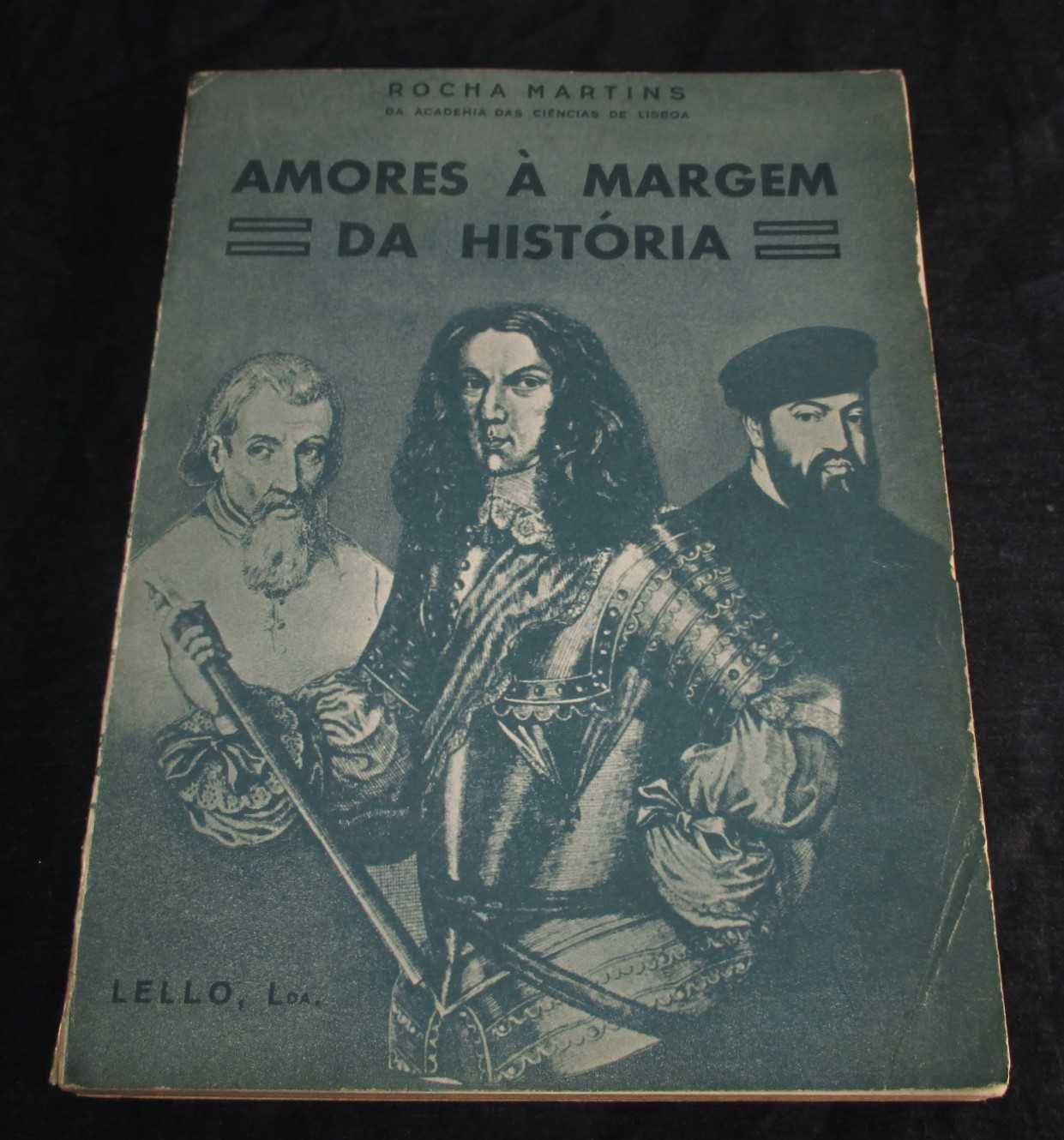 Livro Amores à Margem da História Rocha Martins