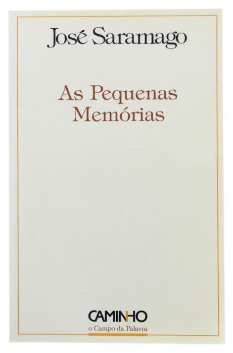 AS PEQUENAS MEMÓRIAS de José Saramago. 1º Edição