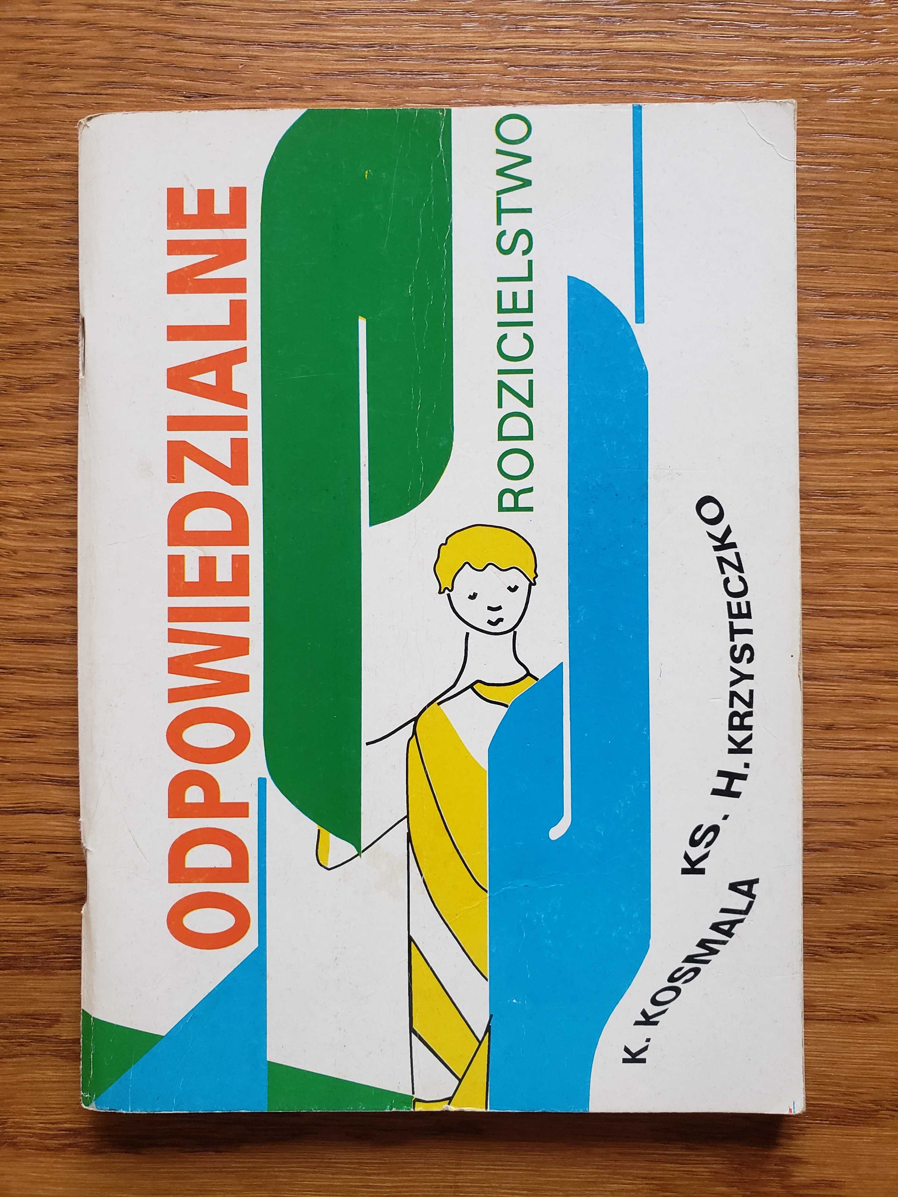 Odpowiedzialne rodzicielstwo - Klaudia Kosmala, ks. Henryk Krzysteczko