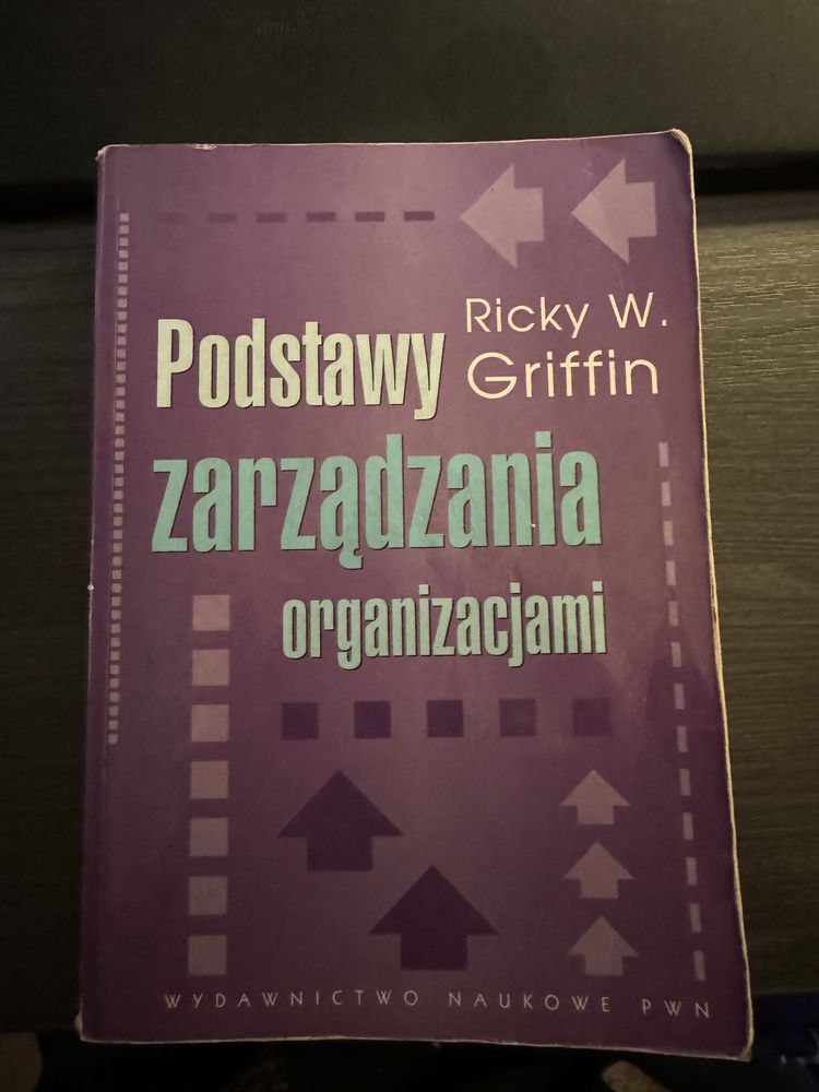 Książka Podstawy Zarządzania Organizacjami Ricky W. Griffin