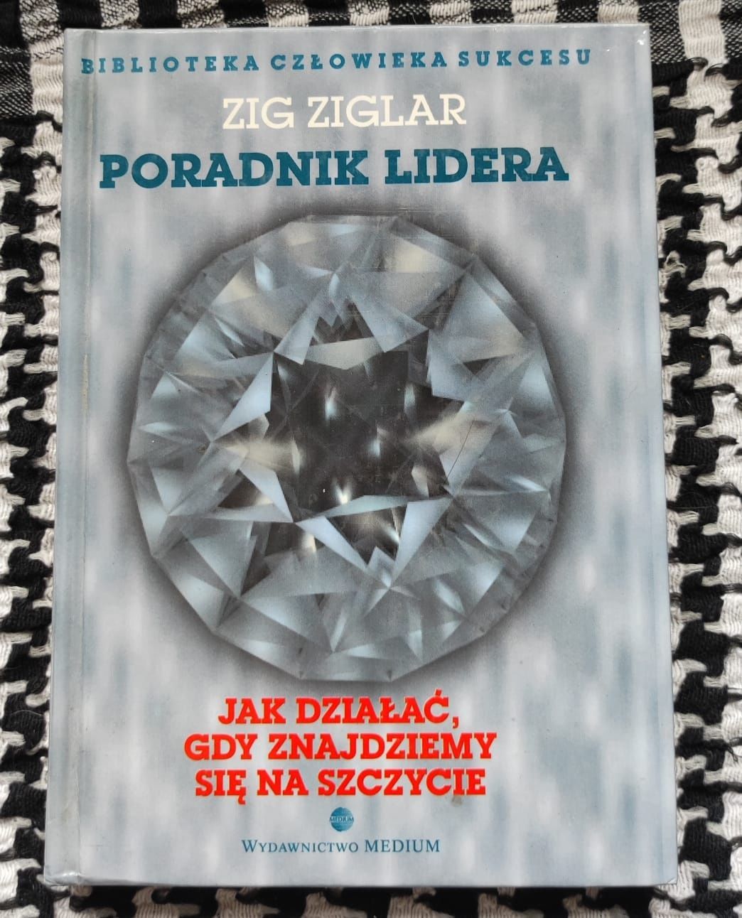Zig Ziglar - poradnik Lidera.
