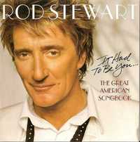 Rod Stewart - "It Had To Be You... The Great American Songbook" CD