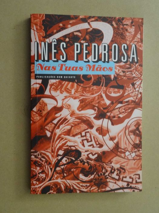 Nas Tuas Mãos de Inês Pedrosa