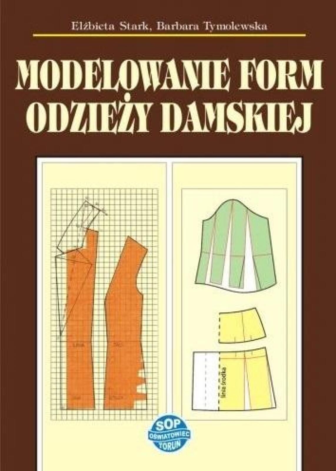 Modelowanie form odzieży damskiej w.12 SOP Elżbieta Stark, Barbara