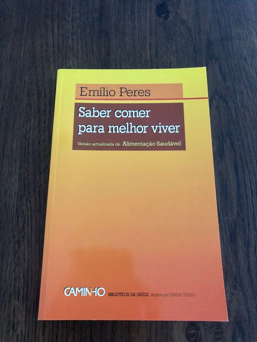 Livro "Saber Comer Para Melhor Viver" de Emílio Peres
