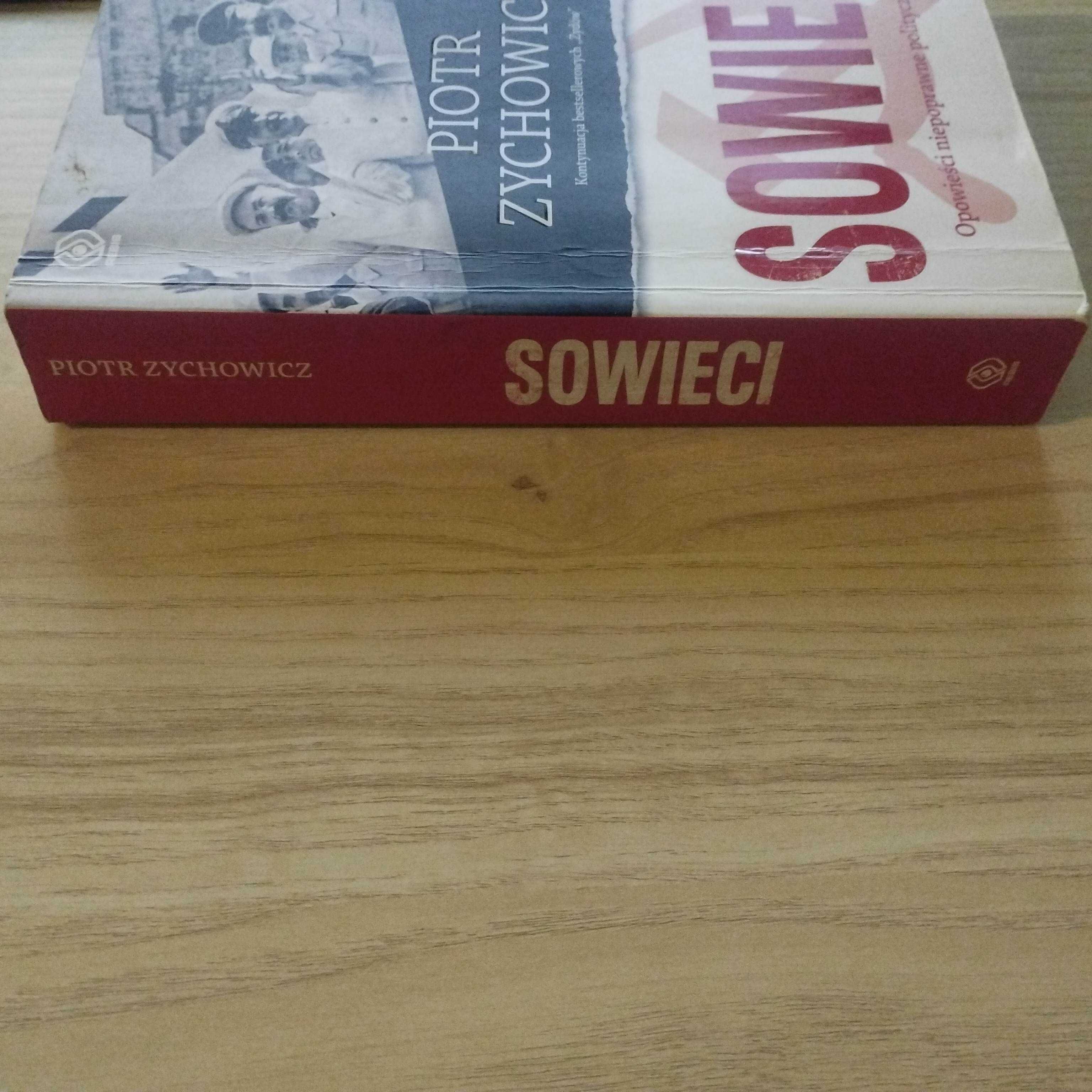 Sowieci Opowieści niepoprawne politycznie. Część. II Piotr Zychowicz