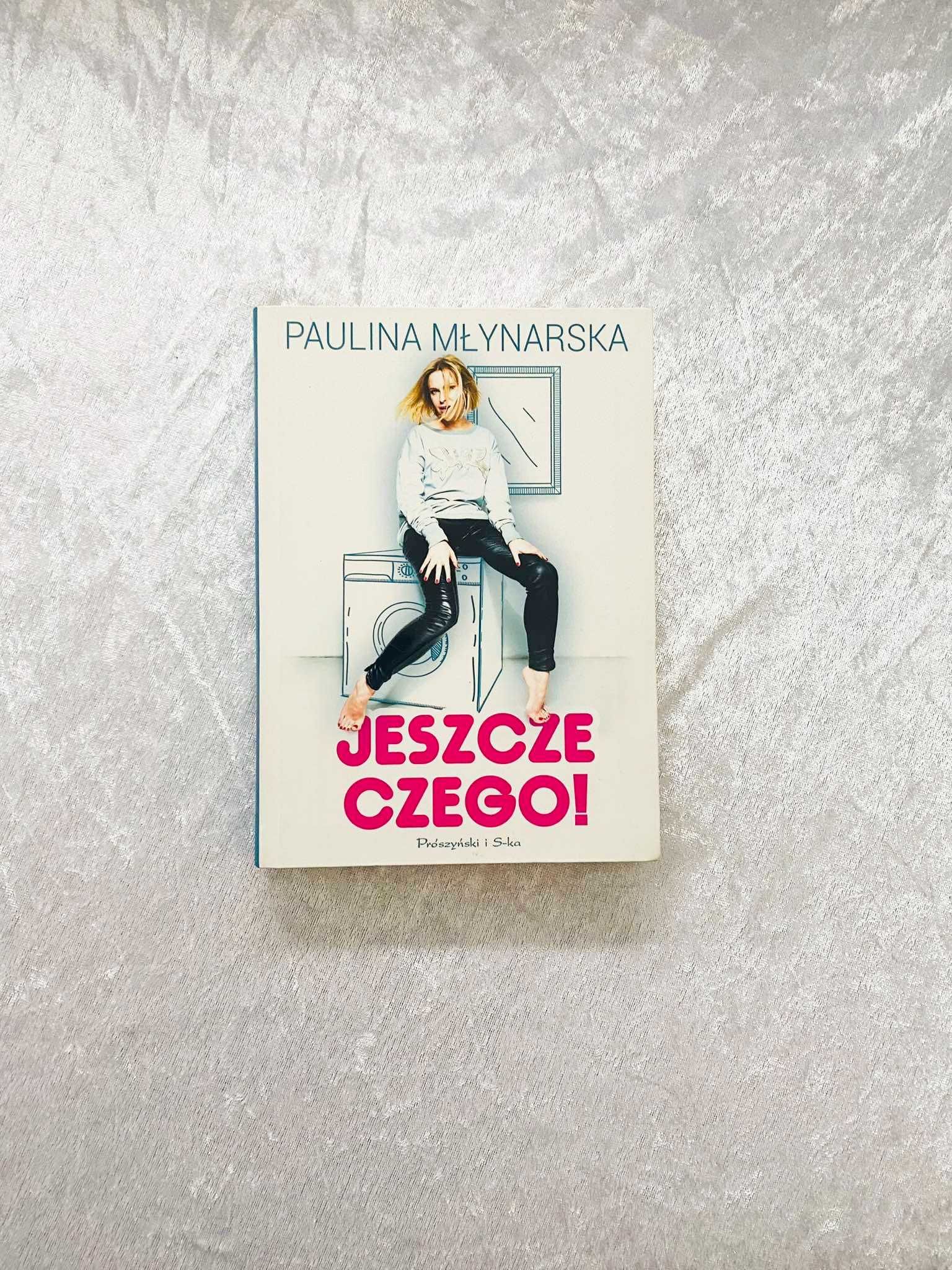 Paulina Młynarska " Jeszcze Czego "