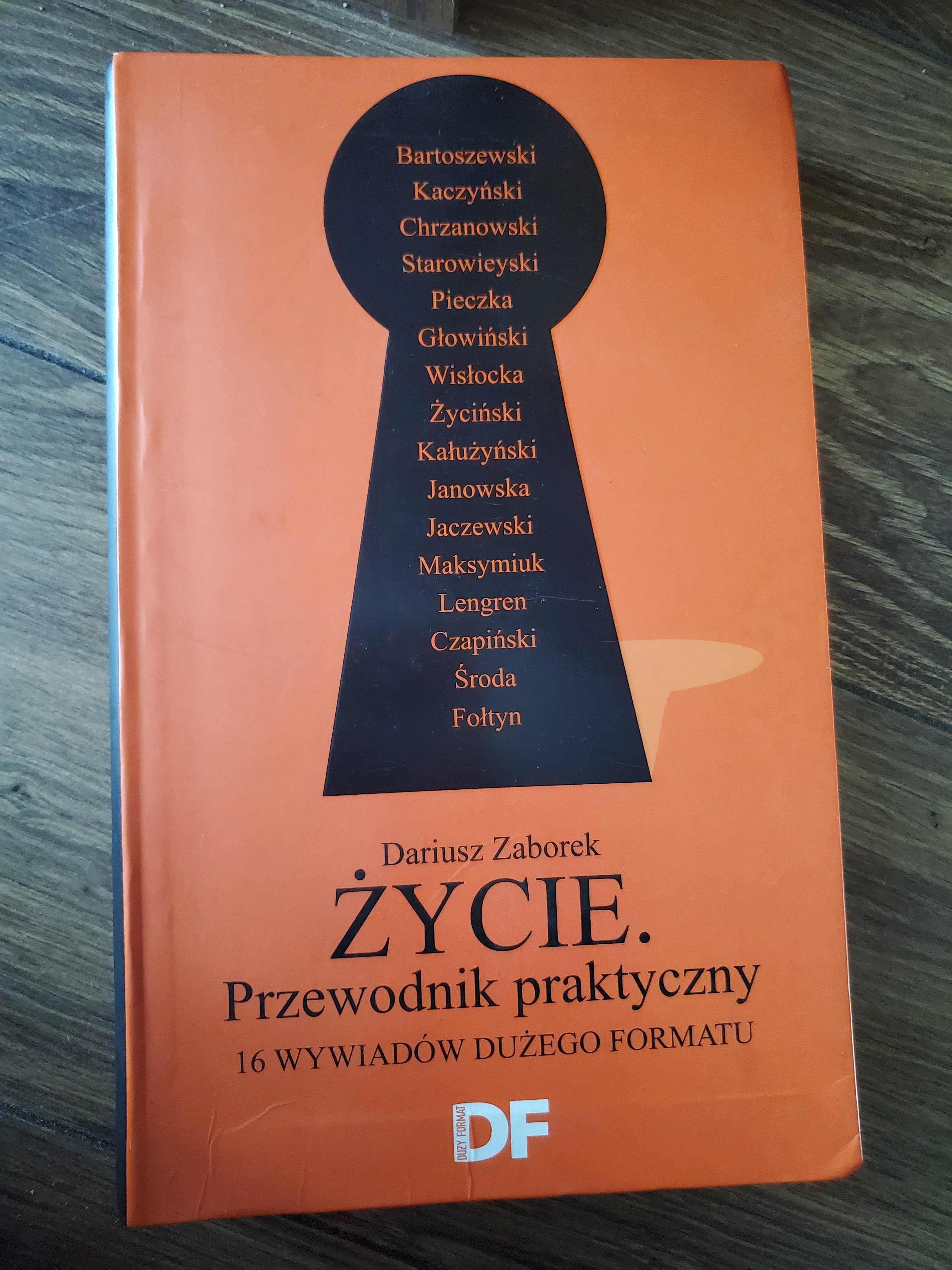 Dariusz Zaborek Życie. Przewodnik praktyczny 16 wywiadów DF