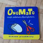 OnoMaTo czyli zabawa dźwiękami. Domowe przedmioty