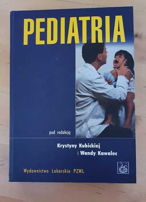 "Pediatria"pod red. Krystyny Kubickiej i Wandy Kawalec
