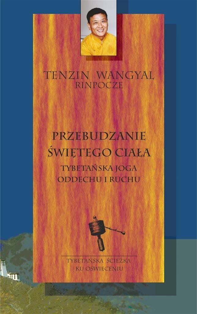 Przebudzanie Świętego Ciała Tybetańska Joga