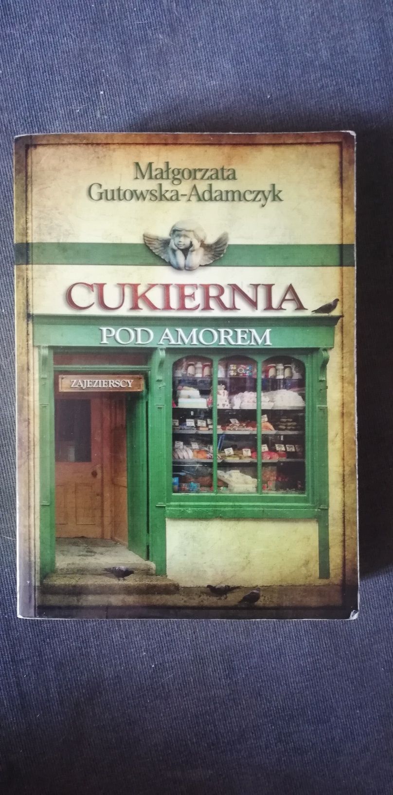 Cukiernia pod Amorem-Małgorzata Gutowska-Adamczyk