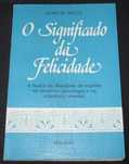 Livro O Significado da Felicidade Alan W. Watts
