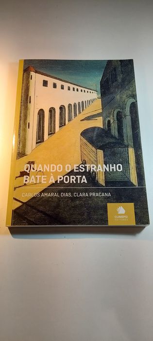 Quando o Estranho Bate à Porta - Carlos Amaral Dias, Clara Pracana