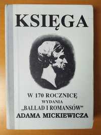 Księga w 170 rocznicę wydania Ballad i Romansów Adama Mickiewicza