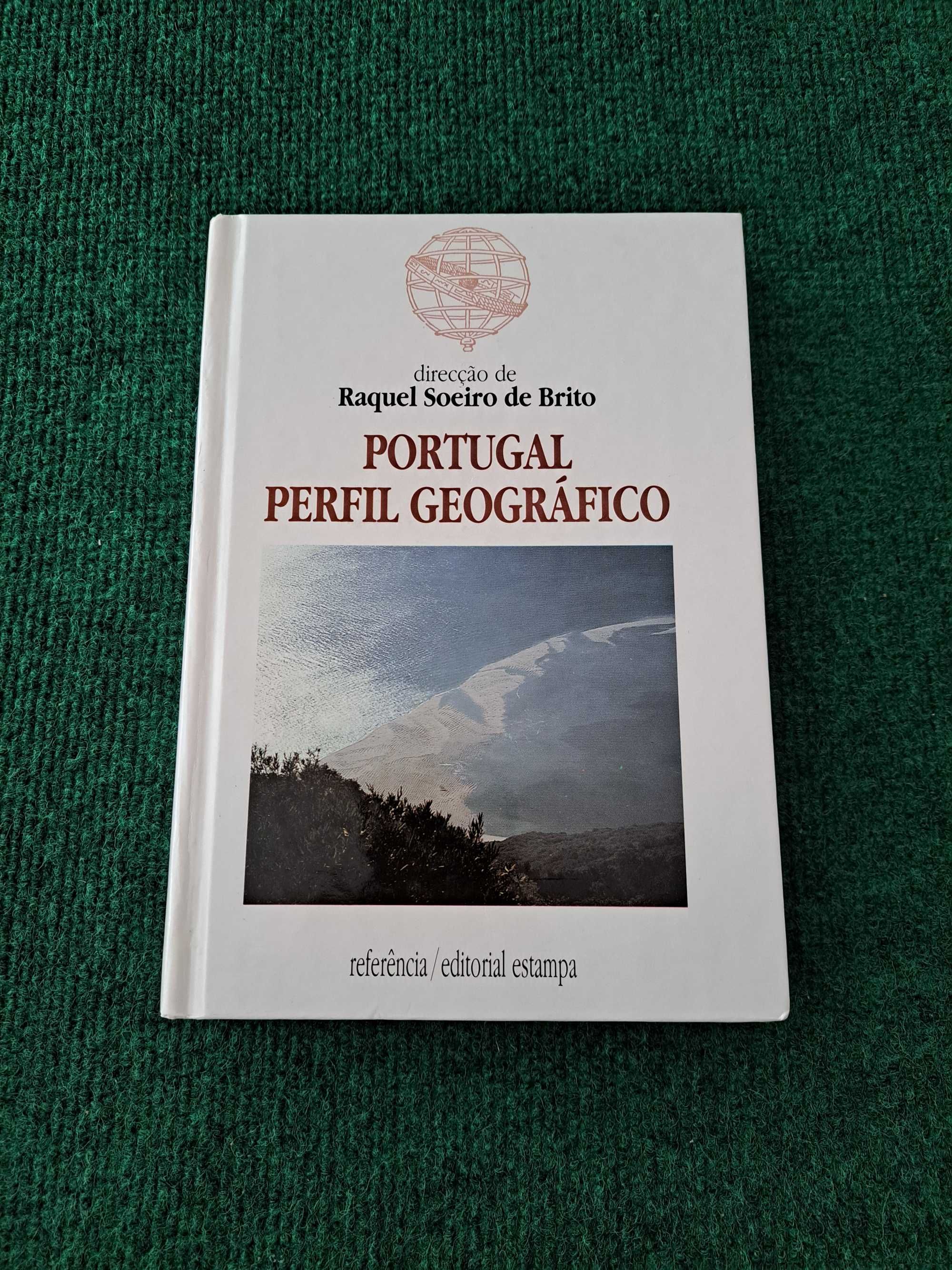 Portugal Perfil Geográfico - Direcção de Raquel Soeiro de Brito