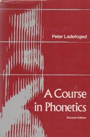 A course in Phonetics Peter Ladefoged