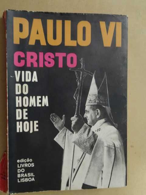 Cristo - Vida do Homem de Hoje de Papa Paulo VI