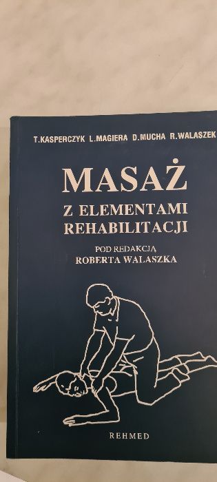 Masaż z elementami rehabilitacji - Tadeusz Kasperczyk, Leszek Magiera,