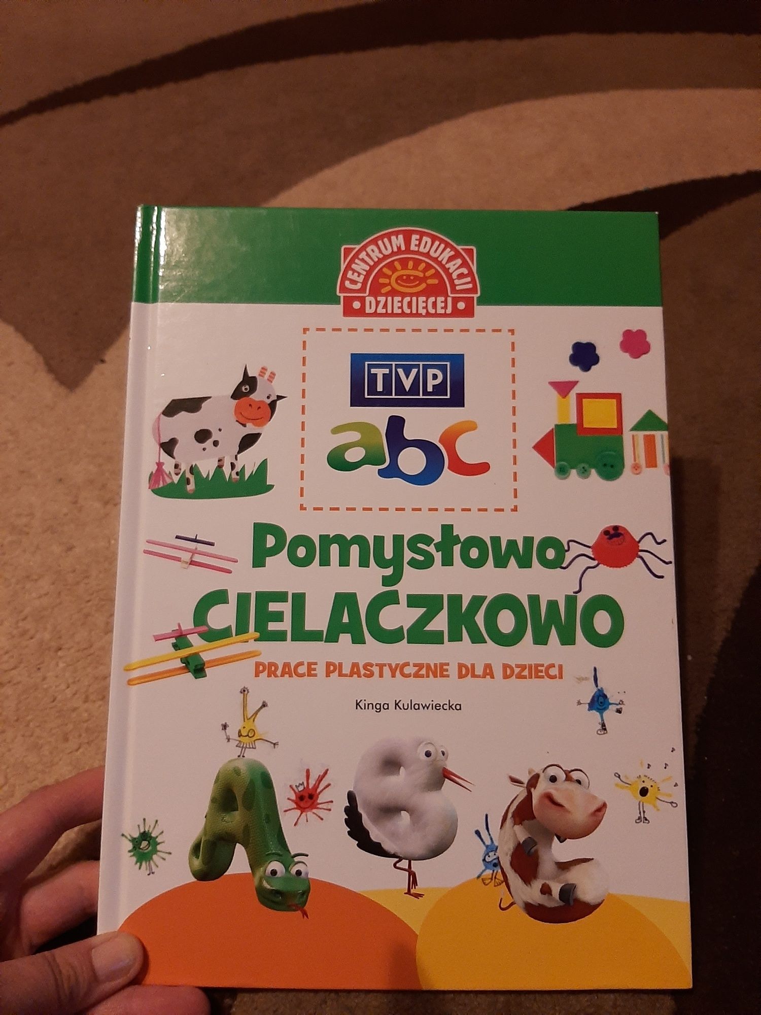 Książka Pomysłowo Cielaczkowo plastyczne dla dziecirace