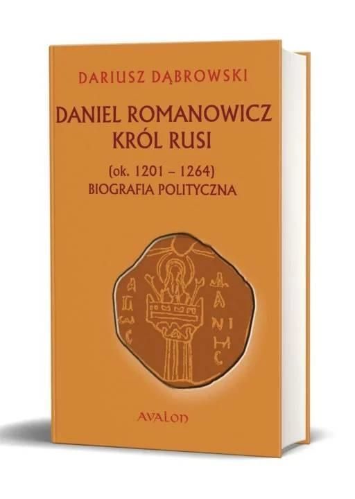 Daniel Romanowicz Król Rusi (ok. 1201, 1264)