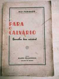 Para o Calvário (Jornadas dum Caixeiro) 1909 a 1916 - Rui Forsado