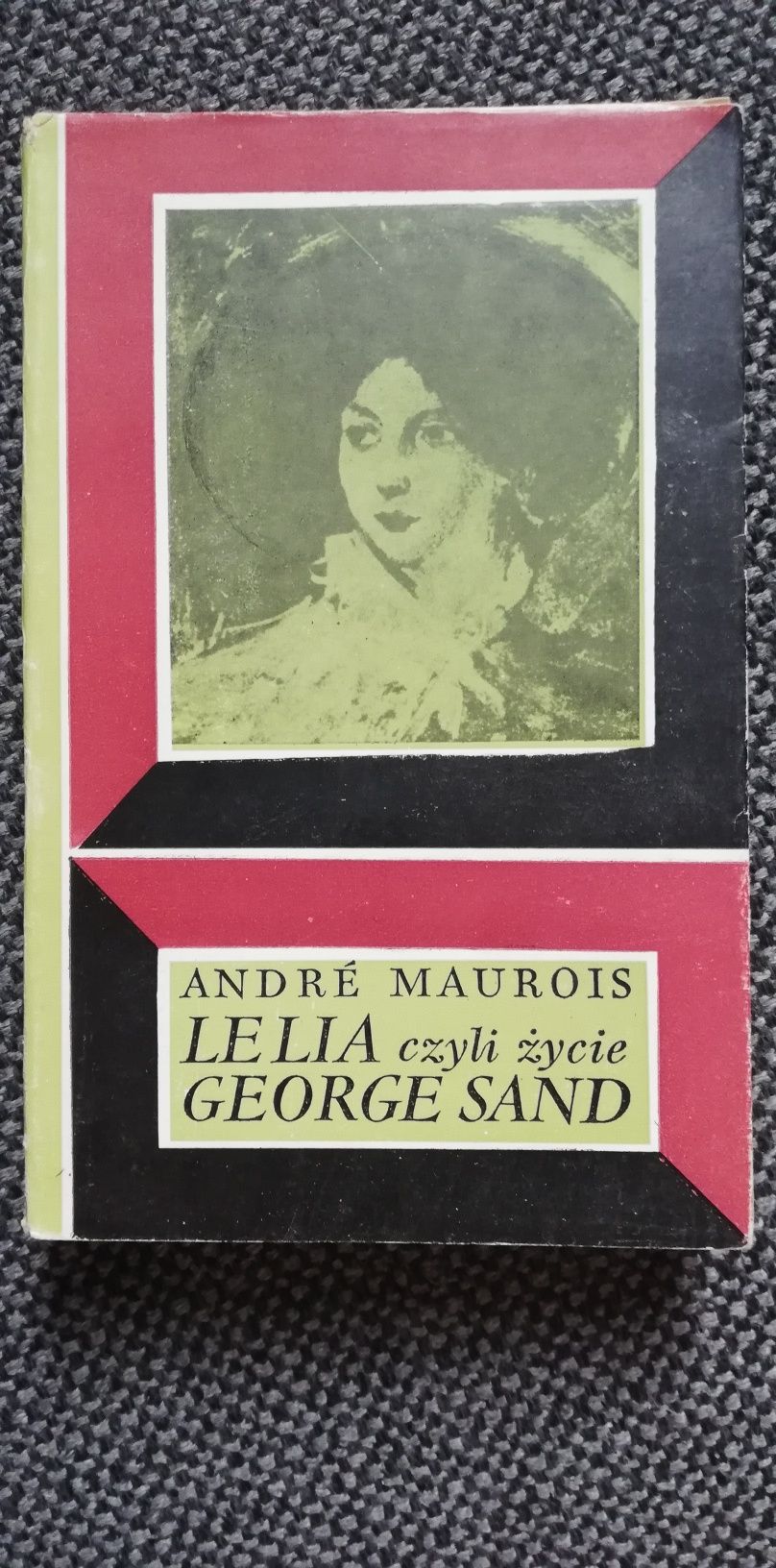 Lelia czyli życie George Sand-Andre Maurois