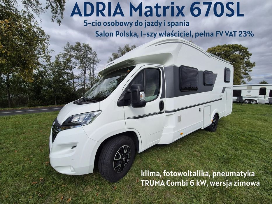 Adria MATRIX 670 SL  ARDIA Matrix 670 SL, All-In, salon POLSKA, FV VAT 23%