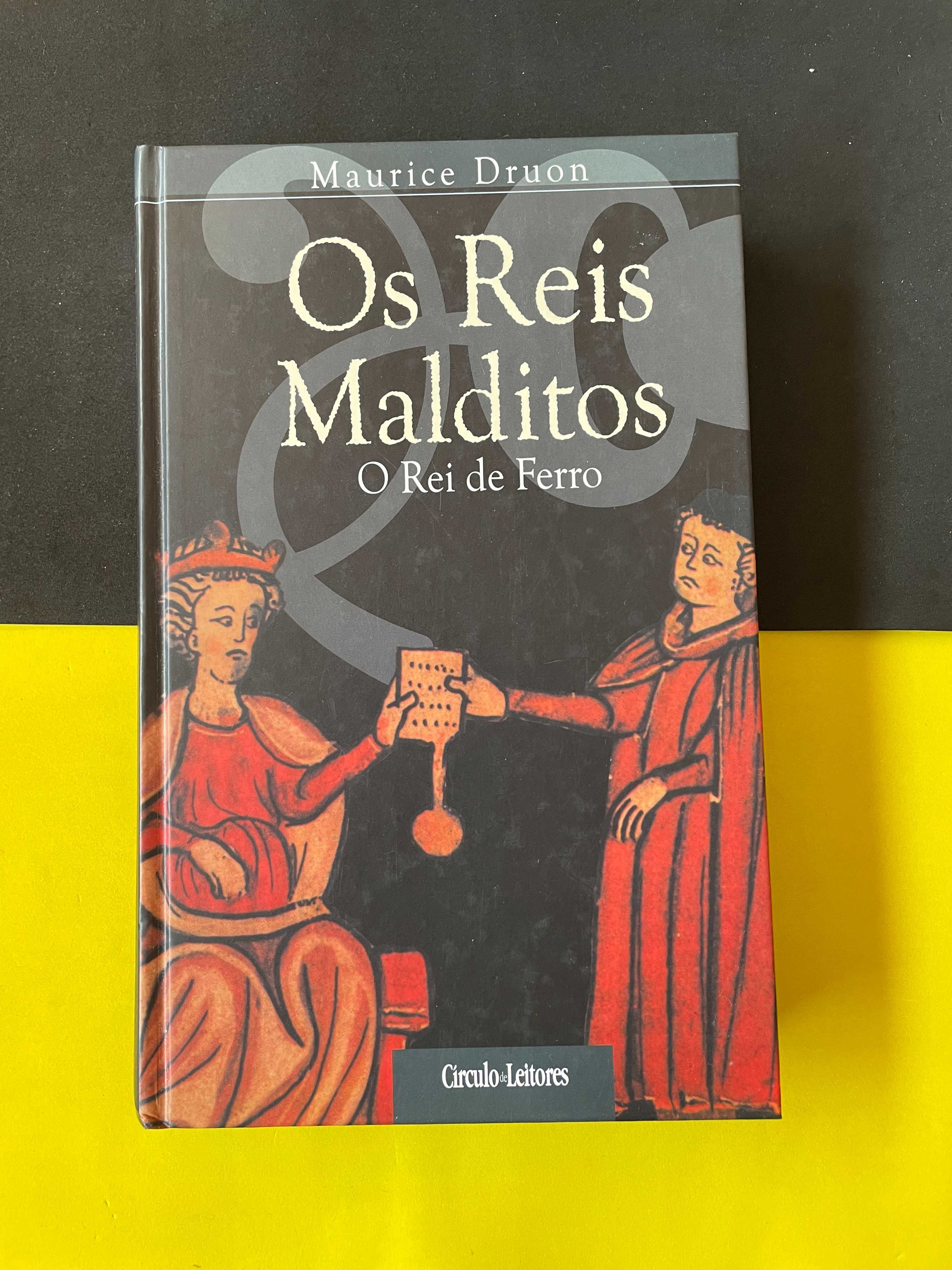 Maurice Druon - Os Reis Malditos, O Rei de Ferro