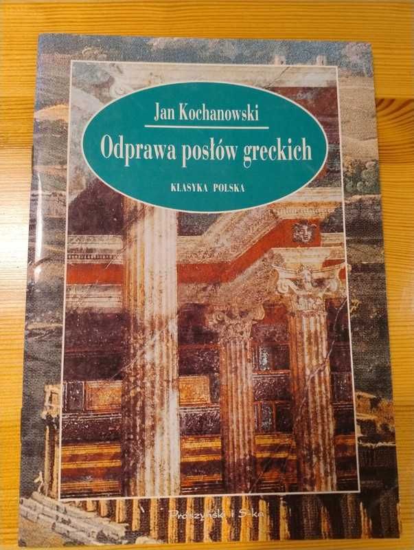 Jan Kochanowski - Odprawa posłów greckich