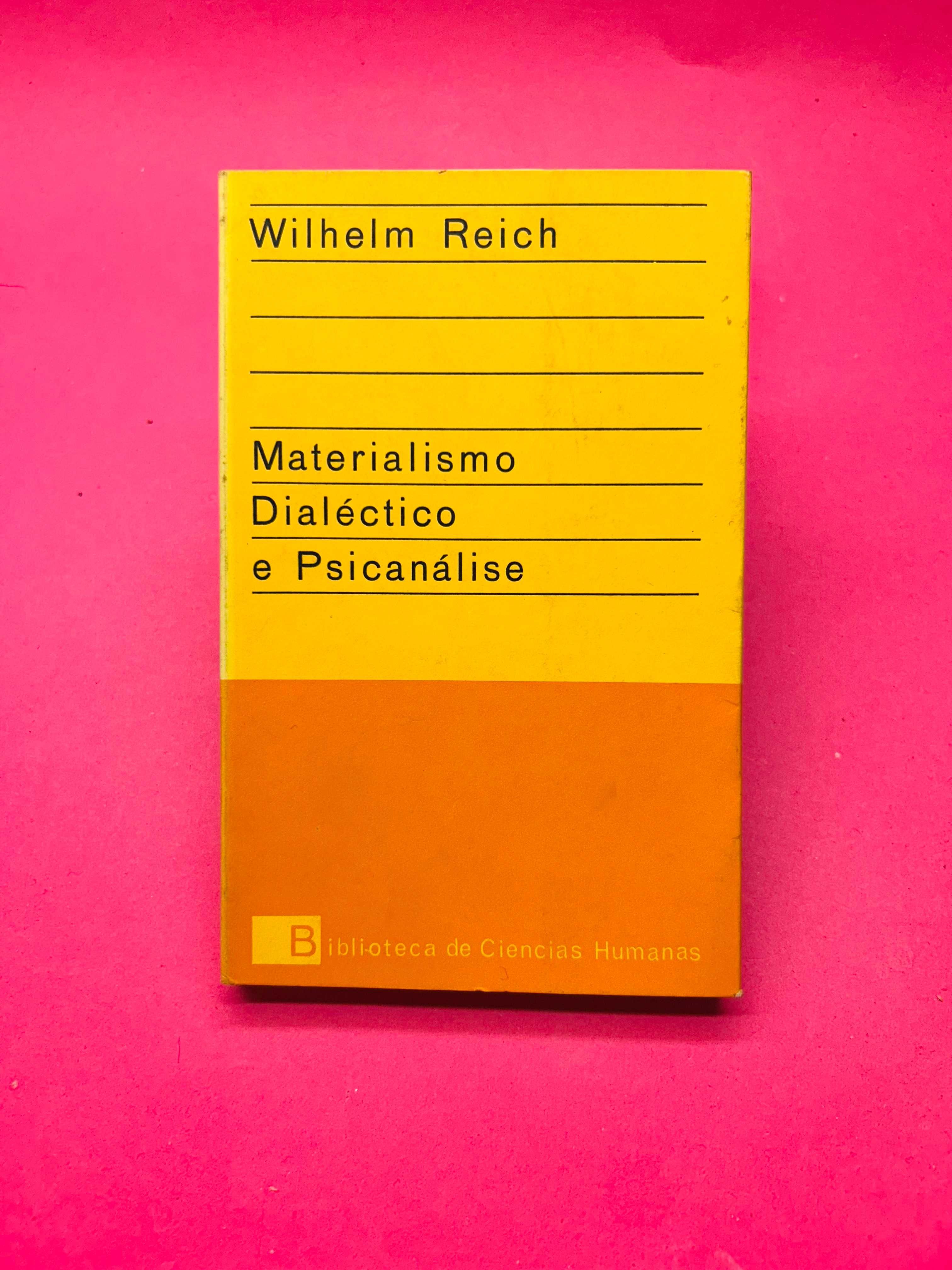 Materialismo Dialéctico e Psicanálise - Wilhelm Reich