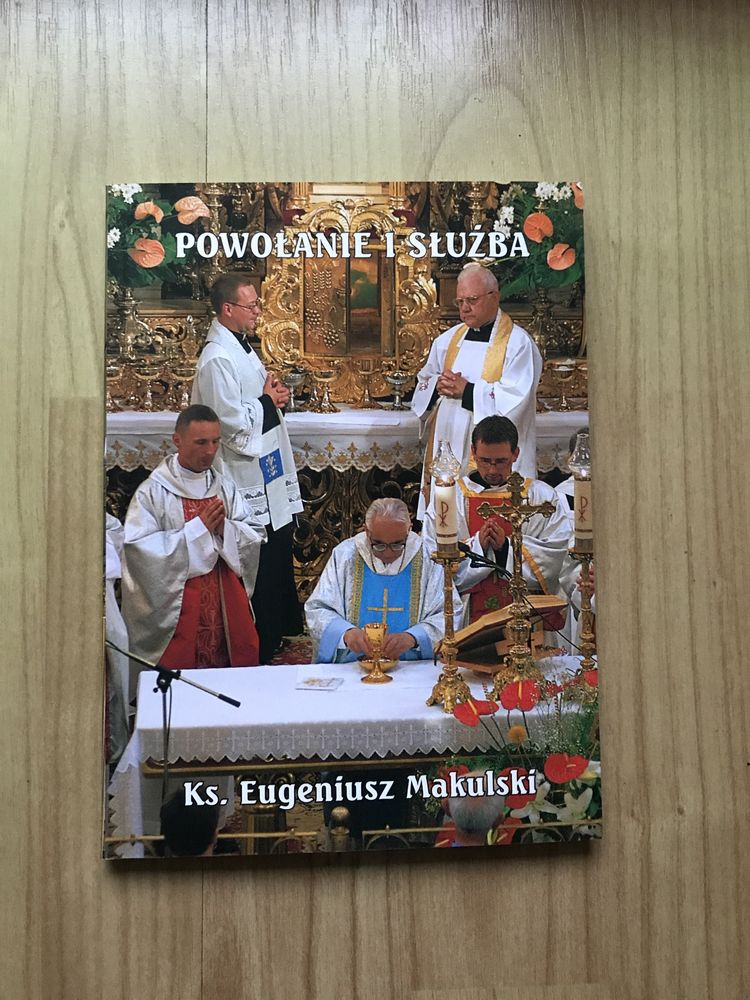 Książka Powołanie i slużba ksiądz Eugeniusz Makulski