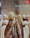 Ojcze Nasz - Fakt Album Z 2005 Roku 1 / 2005 C7397