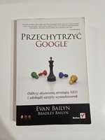 Przechytrzyć Google - Evan Bailyn, Bradley BaIlyn