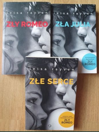 Trylogia: "Zły Romeo, zła Julia, złe Serce" Leisa Rayven
