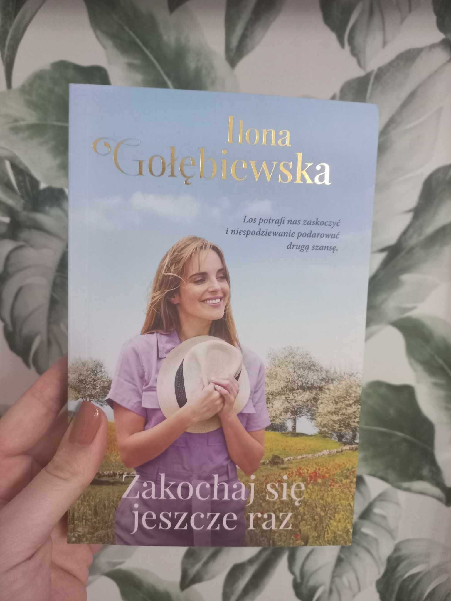 Zakochaj się jeszcze raz (książka) Ilona Gołębiewska