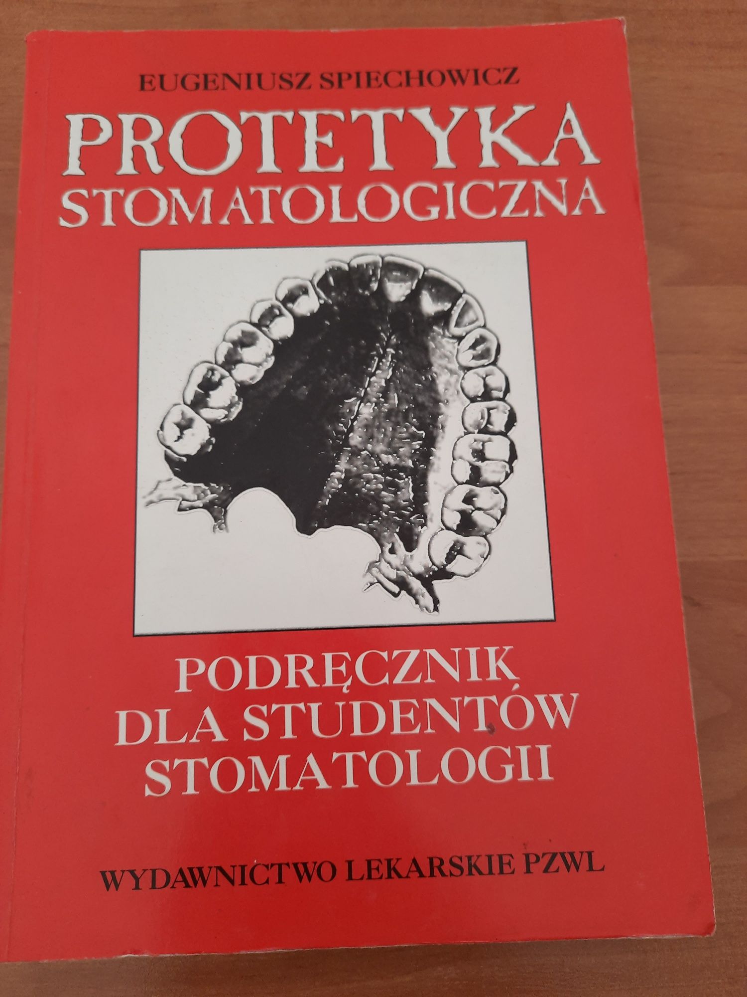 Protetyka stomatologiczna- podrecznik dla studentów stomatologii