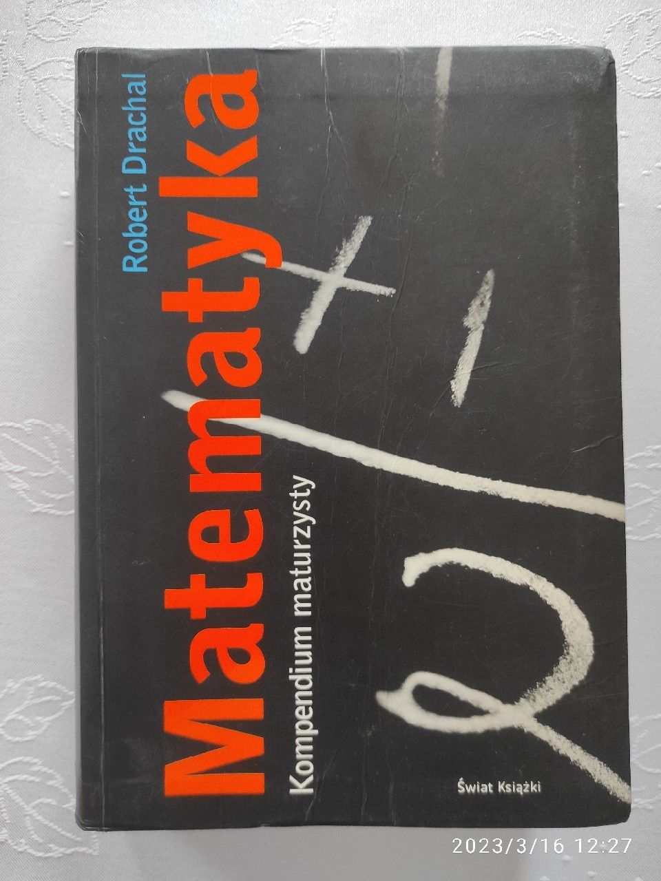 Robert Drachal - Matematyka Kompendium maturzysty (743 strony)
