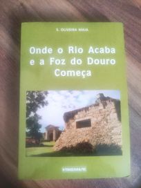 Onde o Rio Acaba e a Foz do Douro Começa de S. Oliveira Maia