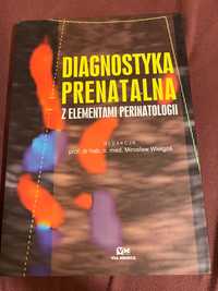 Diagnostyka prenatalna z elementami perinatologii Wielgoś