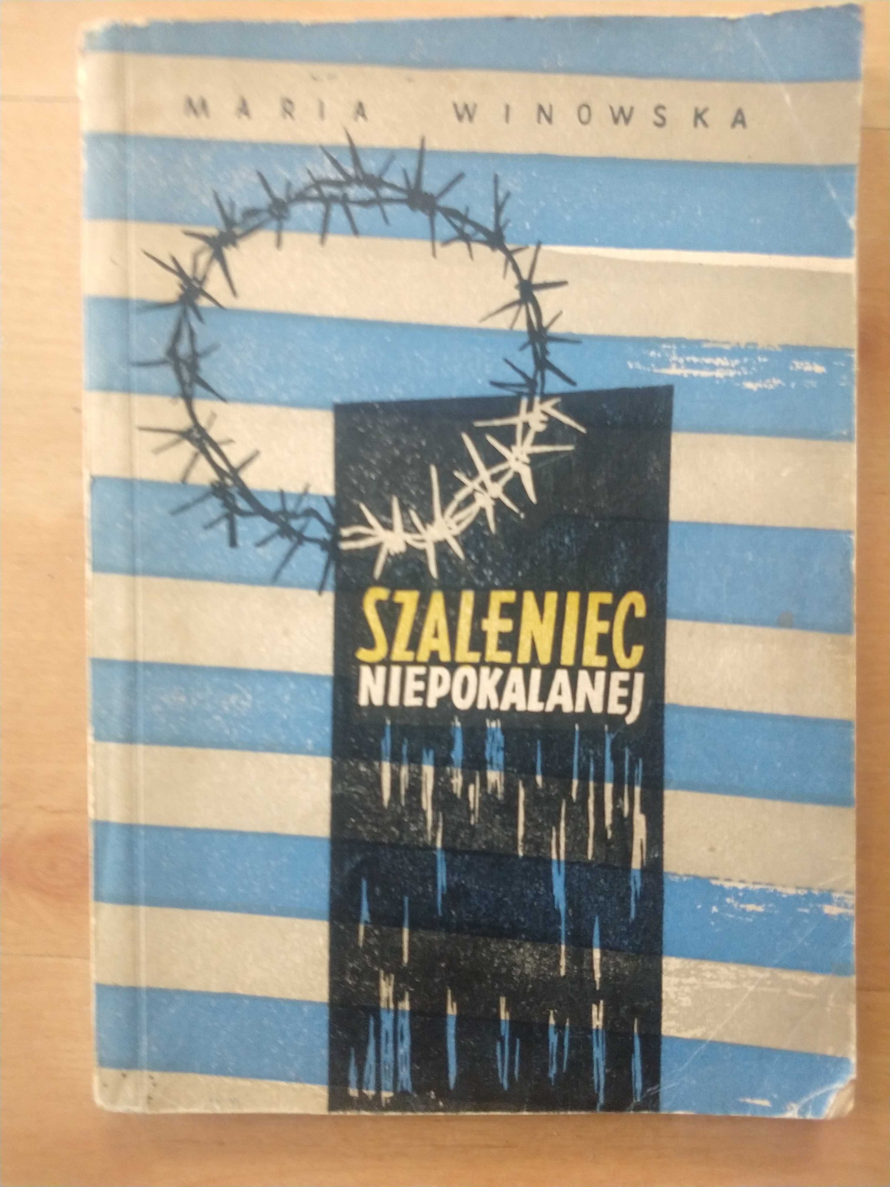Szaleniec niepokalanej Maksymilian Kolbe Maria Winowska