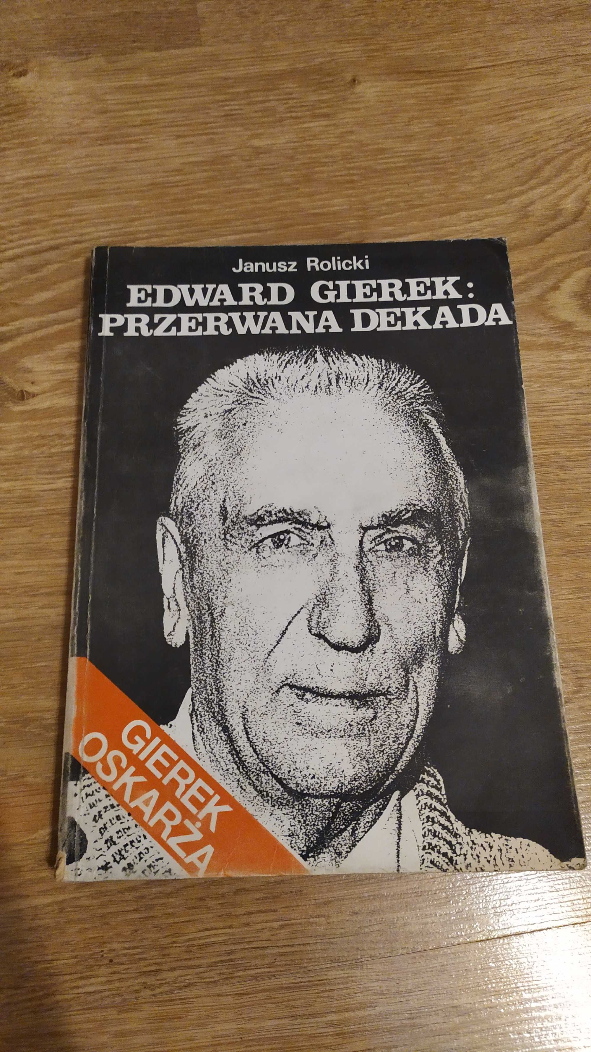 Edward Gierek: przerwana dekada