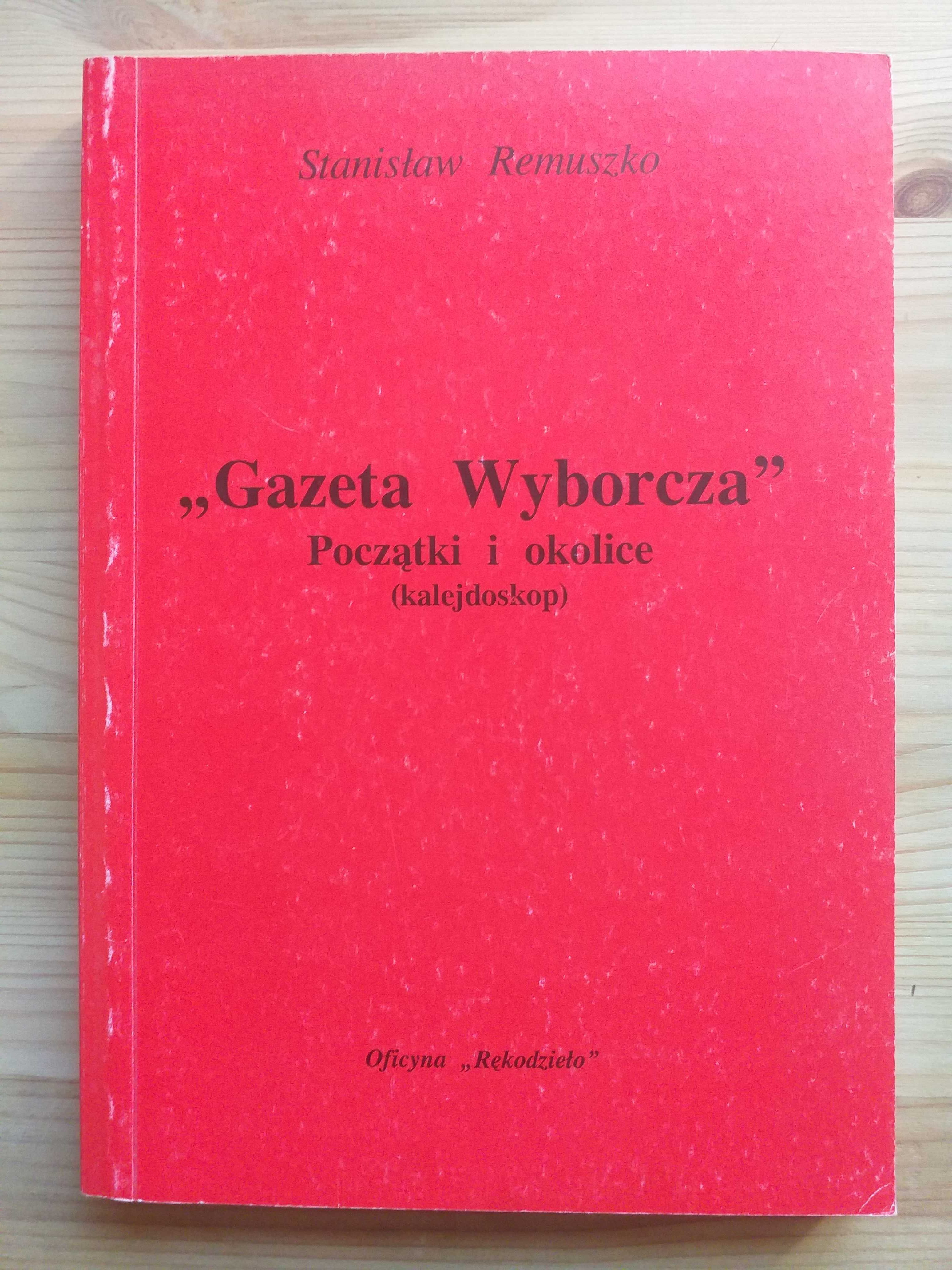 Stanisław Remuszko Gazeta Wyborcza, Początki i okolice