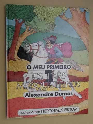 O Meu Primeiro Os Três Mosqueteiros de Alexandre Dumas