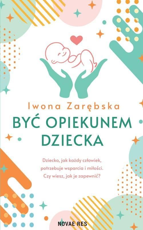 Być Opiekunem Dziecka, Iwona Zarębska