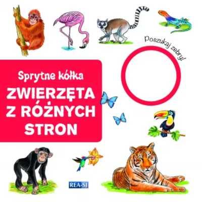 Sprytne kółka. Zwierzęta z różnych stron - praca zbiorowa