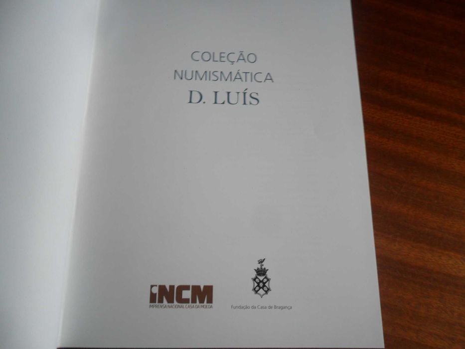 "COLEÇÃO NUMISMÁTICA D. LUÍS" - J S Salgado e José Miranda -1ª Ed 2014