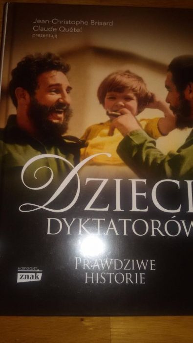 Dzieci dyktatorów. Prawdziwe historie