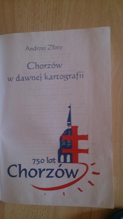 CHORZÓW w dawnej kartografii - A. Złoty