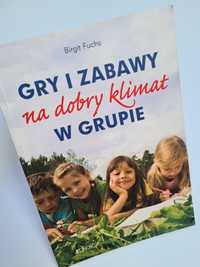 Gry i zabawy na dobry klimat w grupie - Birgit Fuchs